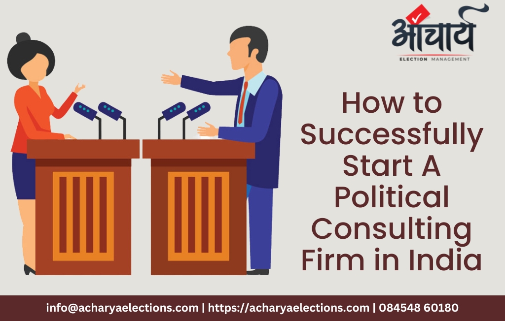 how-to-successfully-start-a-political-consulting-firm-in-india